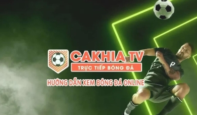 Cakhiatv- Nơi xem bóng đá trực tuyến với nhiều điểm nổi bật
